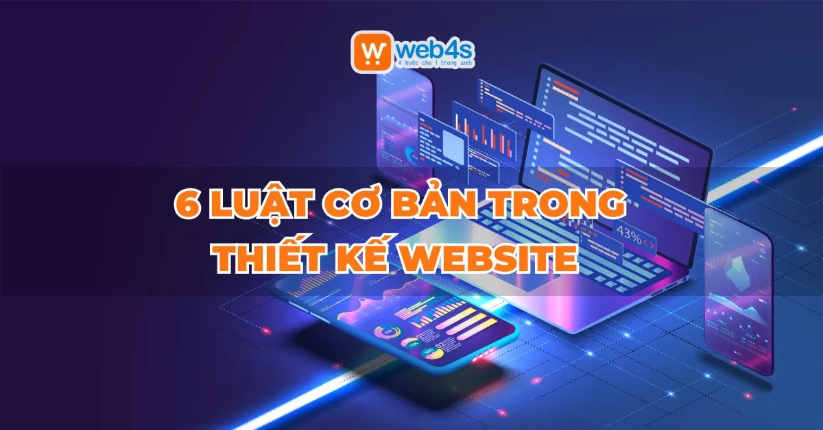 [XEM NGAY] 6 Luật cơ bản trong thiết kế website bạn nên biết